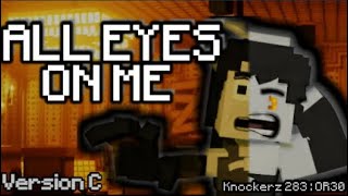"All Eyes On Me" | Minecraft Bendy Animation Music Video (OR30) [VERSION C]