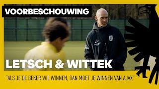 VOORBESCHOUWING | 💬 Letsch en Wittek over bekerduel met Ajax