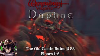 Wizardry Variants Daphne - The Old Castle Ruins Beta Season 3: Floors: 1-6