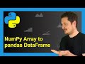 Convert NumPy Array to pandas DataFrame in Python (2 Examples) | Create from Matrix | Columns & Rows