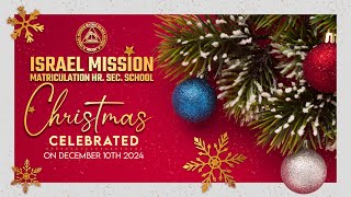 Israel Mission Matriculation Hr. Sec. School [Minjur] Christmas Celebration on 10th Dec 2024