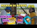 MAKAN DI KEBUN BONGKAR BEKAL SAMBIL NGELEB TANAH GARAPAN | DOLAN KULINER DI KEBUN