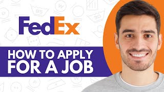 How To Apply For A FedEx Job - Step by Step
