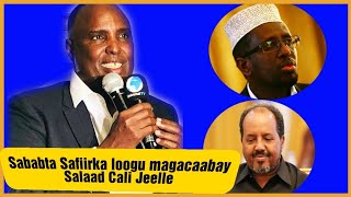 Sababta Safiirka Djibouti looga dhigay Salaad Cali Jeelle