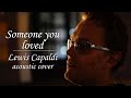 Someone you loved | by Lewis Capaldi | cover by Prince Elessar