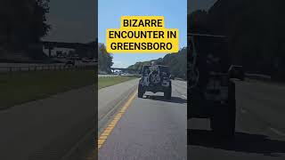 exploring strange phenomenon bizarre encounter in Greensboro