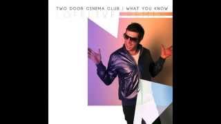 Two door Cinema Club - What you Know Lofelive Remix