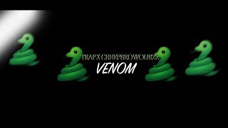 Trap x Creepbro Woubzz - 🐍Venom