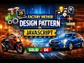 15. Factory Method Design Pattern in JavaScript | SOLID + Dependency Injection Explained
