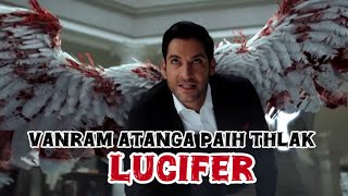 Vanram atanga paihthlak Lucifer | Lucifer S1 -S3 Mizo Recap