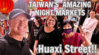 🍜TAIWAN'S AMAZING NIGHT MARKETS - Huaxi Night TOURIST Market🇹🇼 | TAIWAN TRAVEL VLOG