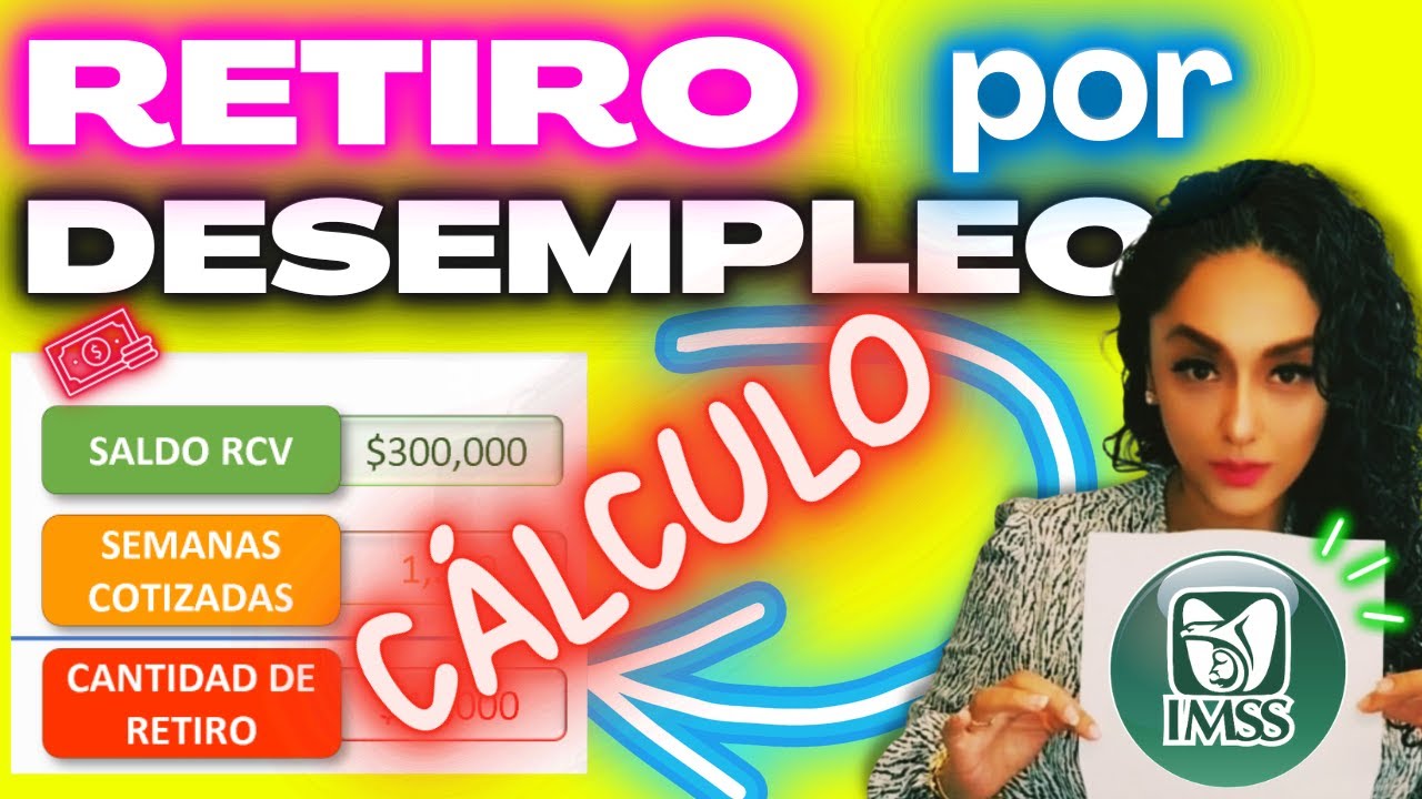 Retiro Por Desempleo AFORE ¿Cuántas Semanas Descontadas? (CÁLCULO ...