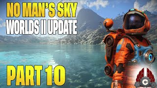 No Man's Sky Worlds Part II Update | Fresh Run | Part 10