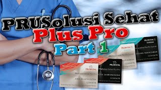 PRUSolusi Sehat Plus Pro | Asuransi Kesehatan Tradisional Versi BARU [PART-1]