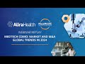 Webinar Replay: Medtech CDMO: Market and M&A Global Trends in 2024