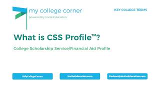 What is CSS Profile? #MyCollegeCorner