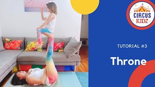 Throne Tutorial #3 -  Circus Kidz Adagio/Partner Acrobatics for Kids!