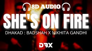 She's On Fire : 8D AUDIO🎧 | Dhaakad | Kangana Ranaut, Arjun Rampal | Badshah, Nikhita G | (Lyrics)