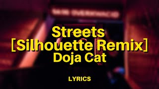 Doja Cat - Streets Silhouette Remix (Lyrics) | Put Your Head On My Shoulder