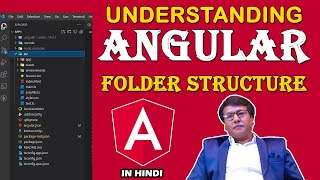Understanding ANGULAR Folder Structure | #Angular Chapter 5 #hinditutorial