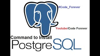 PostgreSQL Install in Ubuntu | #Code_Forever