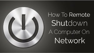 How to Shutdown Computers Over Your Network Remotely
