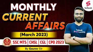 Monthly Current Affairs 2023 | Top 100 Current Affairs March 2023 | Current Affairs By Gaurav Sir