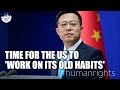 China urges US to stop pointing finger at others and 'do something concrete' for human rights cause