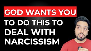 4 Things God Wants You To Do To Survive This Narcissism Epidemic