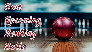 5 Best Upcoming Bowling Balls 2025 #bowlingballreviews