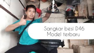 review sangkar besi D46 tampilan baru