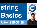 Basics Of Using The string Type | C++ Tutorial