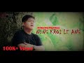 Nung Kroi le ang// KauBru Official Music Video// 2019