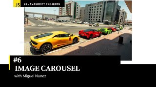 #6 of 25 Beginner Projects - HTML, CSS, & JavaScript - Image Carousel ( Responsive Design )