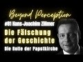 #81 | Geschichtsfälschung & Phantomzeit: Die Rolle & Methodik der Papstkirche | Hans-Joachim Zillmer