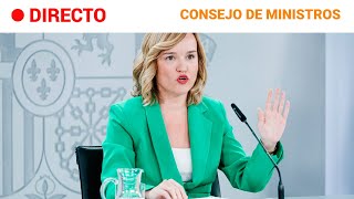 CONSEJO DE MINISTROS 🔴 EN DIRECTO: PILAR ALEGRÍA INFORMA SOBRE LOS ACUERDOS APROBADOS | RTVE