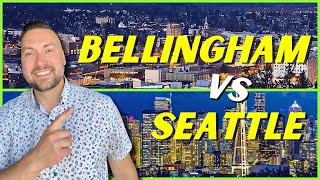 Living in BELLINGHAM versus SEATTLE | Should I MOVE to Bellingham or Seattle?🤔