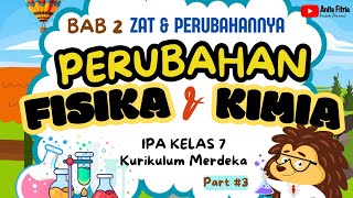 BAB 2 PERUBAHAN FISIKA DAN KIMIA | Zat dan perubahannya IPA kelas 7 kurikulum merdeka #ipakelas7