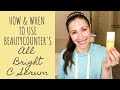 How to Best Use Beautycounter's All Bright C Serum | When to Incorporate it into Your Daily Routine