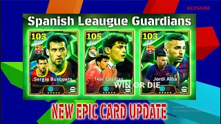 NEW UPDATE EPIC CARD SPAINISH LEAGUE GUARDIANS, ADA BUSQUETS,CASILLAS,DAN JORDI ALBA!!!