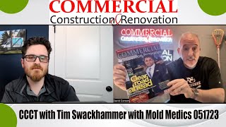 CCCT with Tim Swackhammer with Mold Medics II Commercial Construction \u0026 Renovation