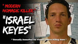 Fall Asleep To ENTIRE Story of ISRAEL KEYES - Nomadic Serial Killer | True Crime Documentary