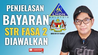 BAYARAN FASA 2 STR DIAWALKAN. INI PENJELASANNYA!