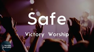 Victory Worship - Safe (Lyric Video) | I found my fortress, in You