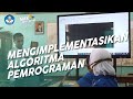 Mengimplementasikan Algoritma Pemrograman - Sistem Informatika, Jaringan, dan Aplikasi