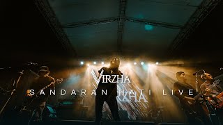 VIRZHA - SANDARAN HATI LIVE