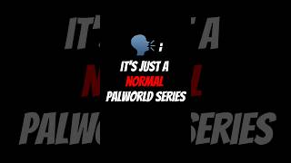 NORMAL ?🥱  | #palworld #shorts #trending #video #palworldmeme  #gaming #palworldgameplay