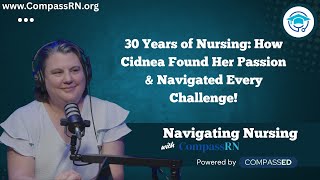 Finding Your Nursing Path: Cidnea’s 30-Year Journey in Nursing