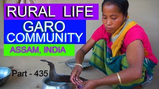 RURAL LIFE OF GARO COMMUNITY IN ASSAM, INDIA, Part  - 435 ...