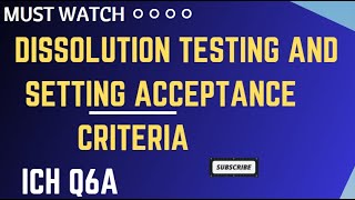 Dissolution Testing and Setting Acceptance Criteria ICH Q6A